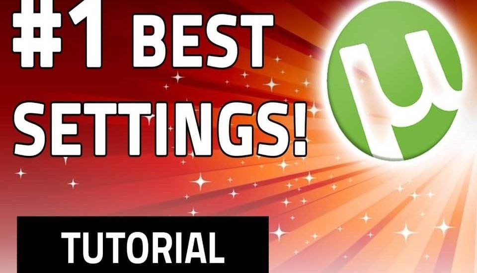 Best uTorrent Settings