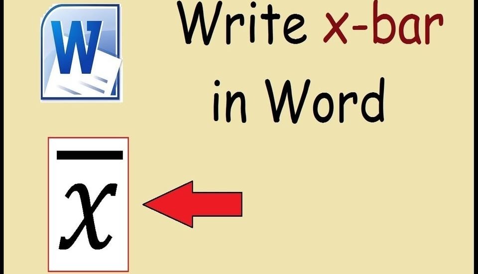 Ways to Make an X-Bar Symbol in Word