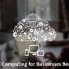 cloud computing for businesses benefits