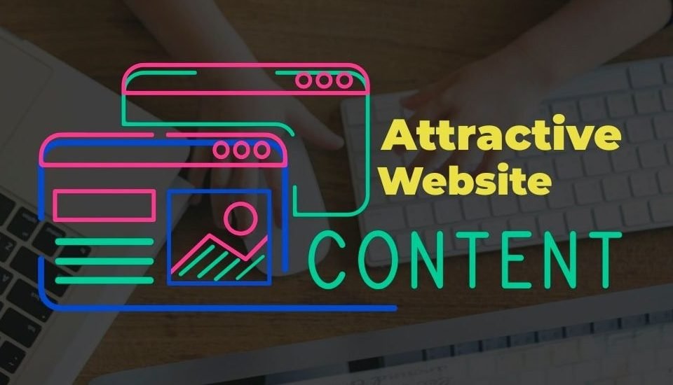Attractive Website Content