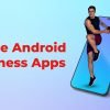 Free Android Fitness Apps