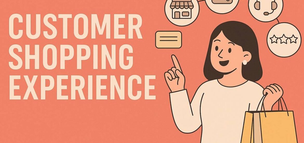 Customer Shopping Experience