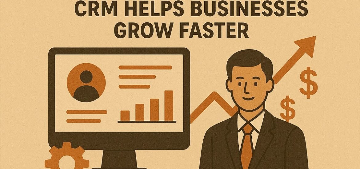How Sales Automated CRM Helps Businesses Grow Faster